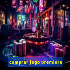 comprar jogo premiere